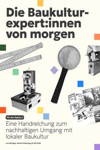 Die Baukulturexpert:innen von morgen